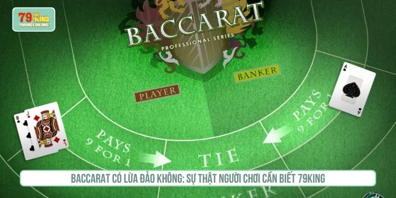 Baccarat có lừa đảo không