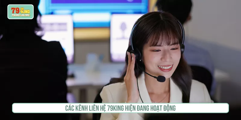 Các kênh liên hệ 79KING hiện đang hoạt động