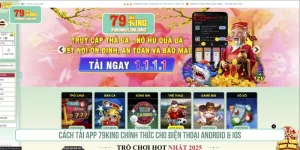 Cách Tải App 79KING Chính Thức Cho Điện Thoại Android & iOS