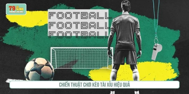 Chiến thuật chơi kèo tài xỉu hiệu quả