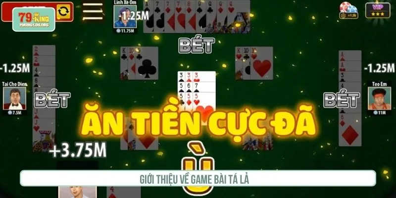 Giới thiệu về game bài tá lả