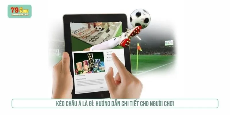 kèo châu Á là gì