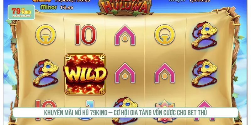 Nổ Hũ 79KING Săn Jackpot Khủng Tiền Tỷ Hay Nhất Thế Kỷ Khuyến mãi nổ hũ 79KING – Cơ hội gia tăng vốn cược cho bet thủ