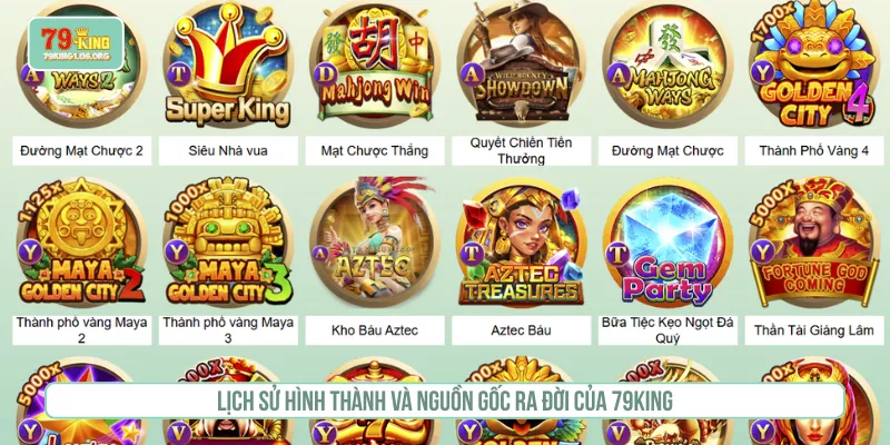 Lịch sử hình thành và nguồn gốc ra đời của 79KING