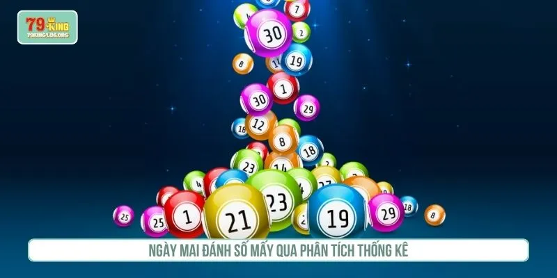 Ngày mai đánh số mấy qua phân tích thống kê