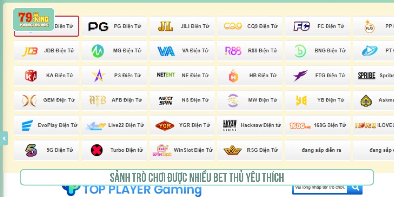 Sảnh trò chơi 79KING được nhiều bet thủ yêu thích